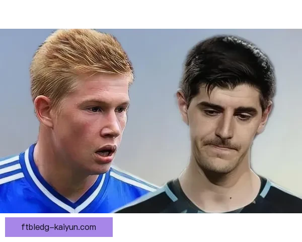 库尔图瓦与德布劳内状态回暖，展现出良好合作默契